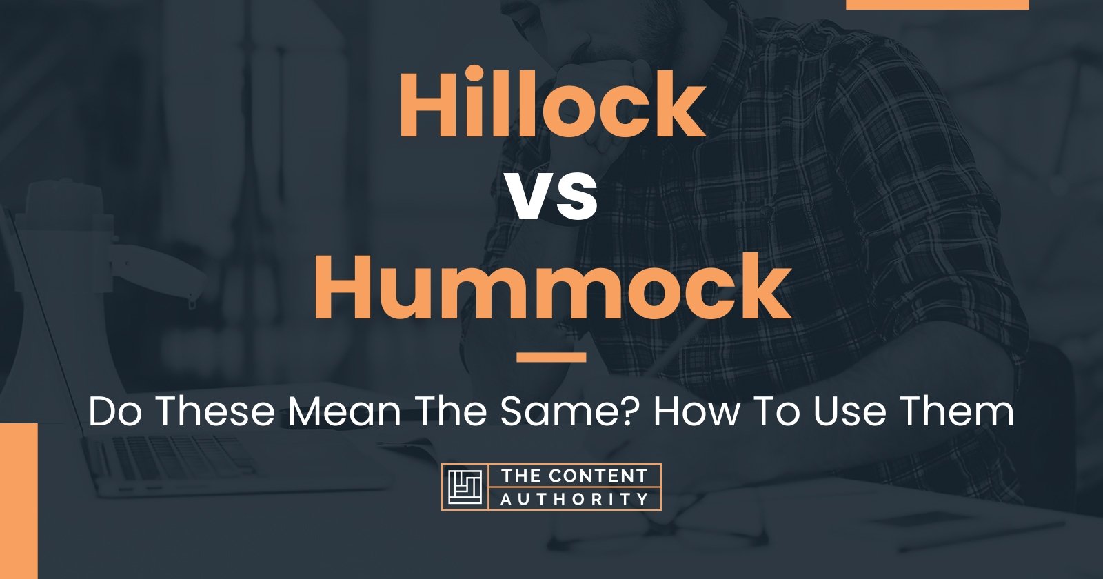 Hillock vs Hummock: Do These Mean The Same? How To Use Them