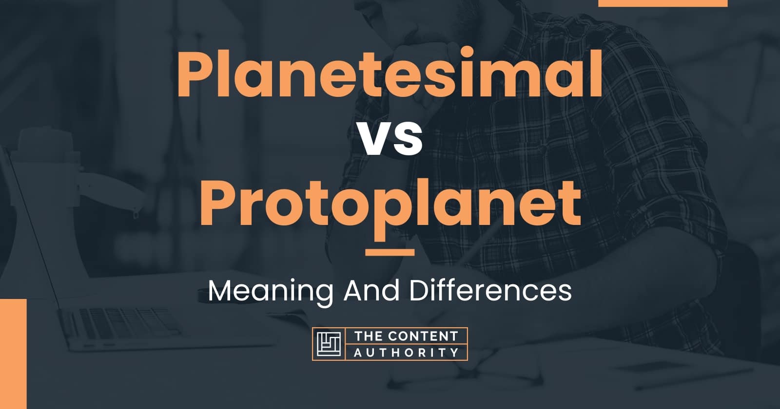 planetesimal-vs-protoplanet-meaning-and-differences