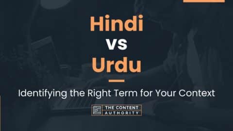 Hindi vs Urdu: Identifying the Right Term for Your Context