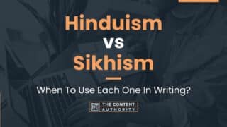 Hinduism vs Sikhism: When To Use Each One In Writing?