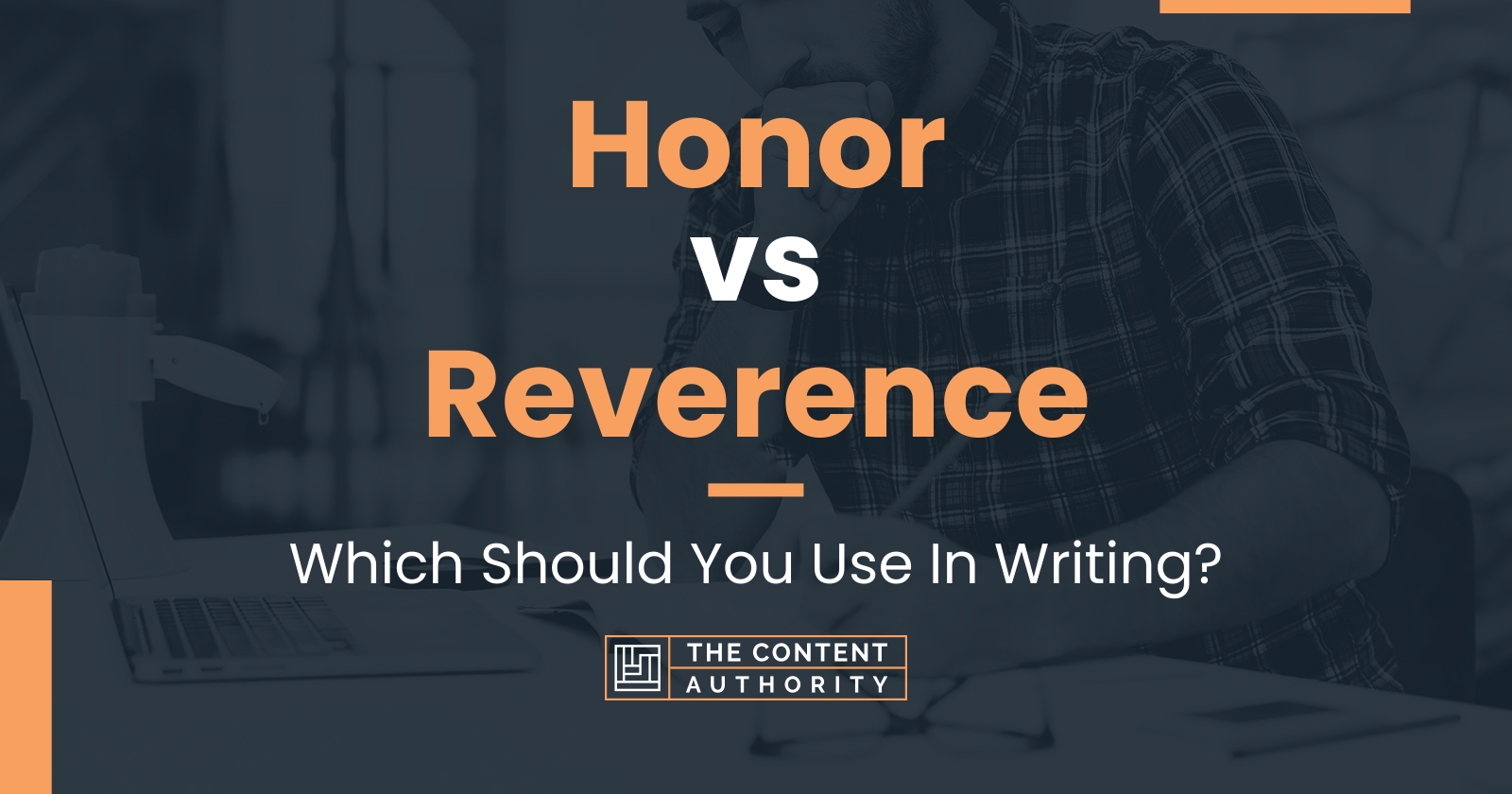 Honor vs Reverence: Which Should You Use In Writing?