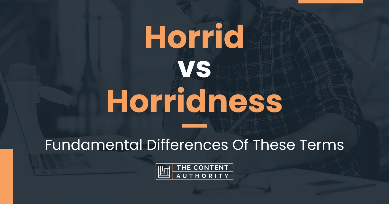 horrid-vs-horridness-fundamental-differences-of-these-terms