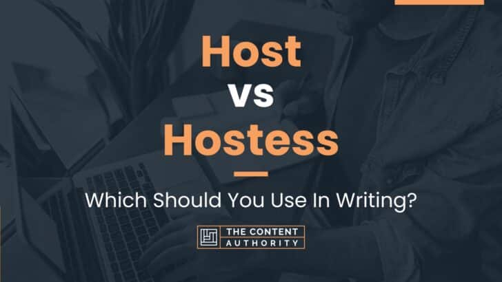 Host vs Hostess: Which Should You Use In Writing?