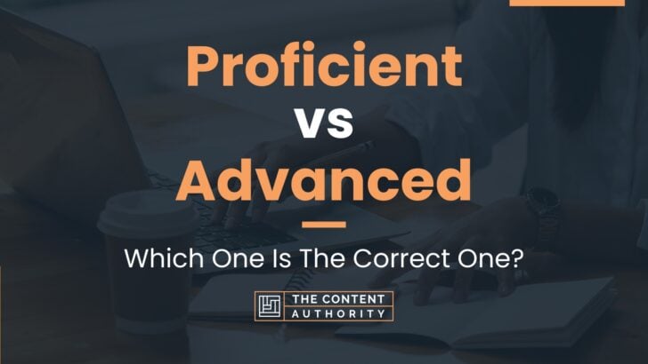 proficient-vs-advanced-which-one-is-the-correct-one