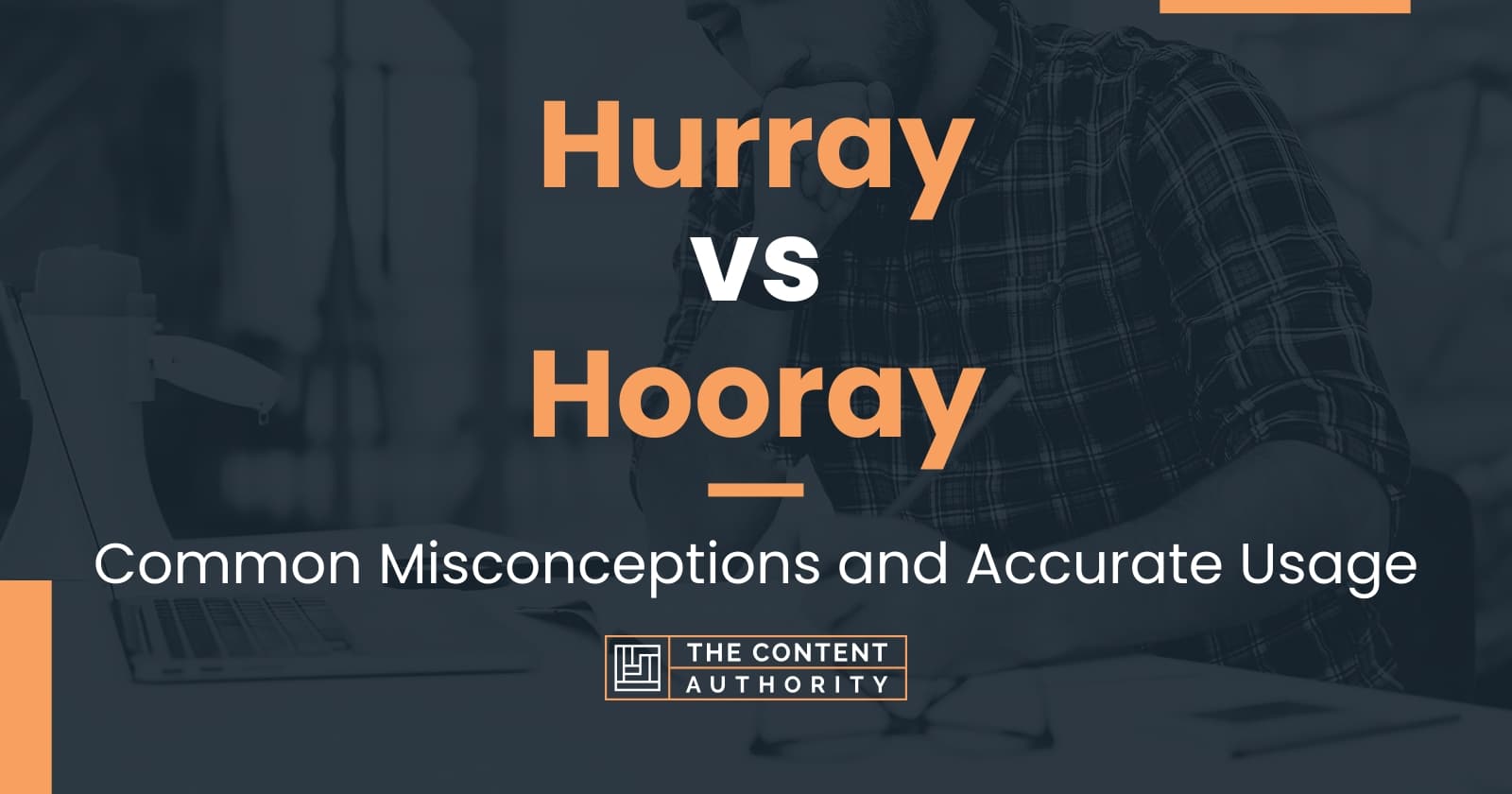 Hurray vs Hooray Common Misconceptions and Accurate Usage