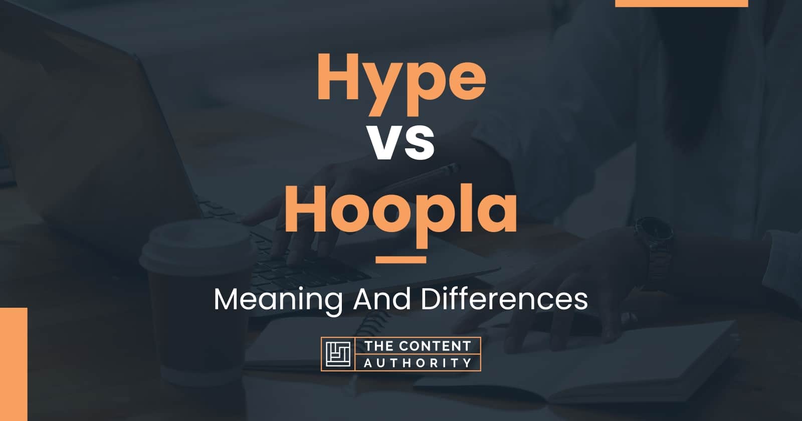 hype-vs-hoopla-meaning-and-differences