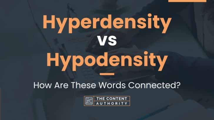 Hyperdensity vs Hypodensity: How Are These Words Connected?