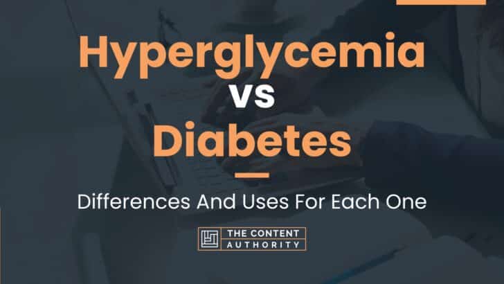 Hyperglycemia vs Diabetes: Differences And Uses For Each One