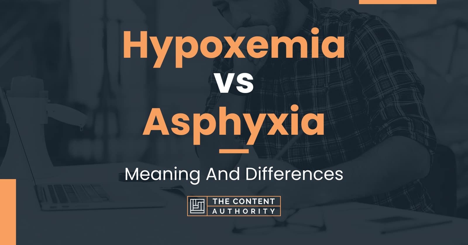 Hypoxemia vs Asphyxia: Meaning And Differences