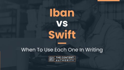 Iban Vs Swift: When To Use Each One In Writing