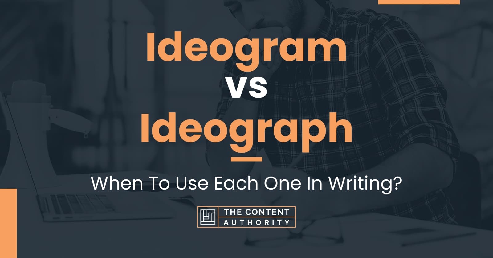 Ideogram vs Ideograph: When To Use Each One In Writing?