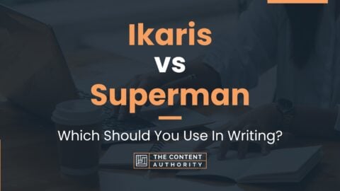 Ikaris vs Superman: Which Should You Use In Writing?