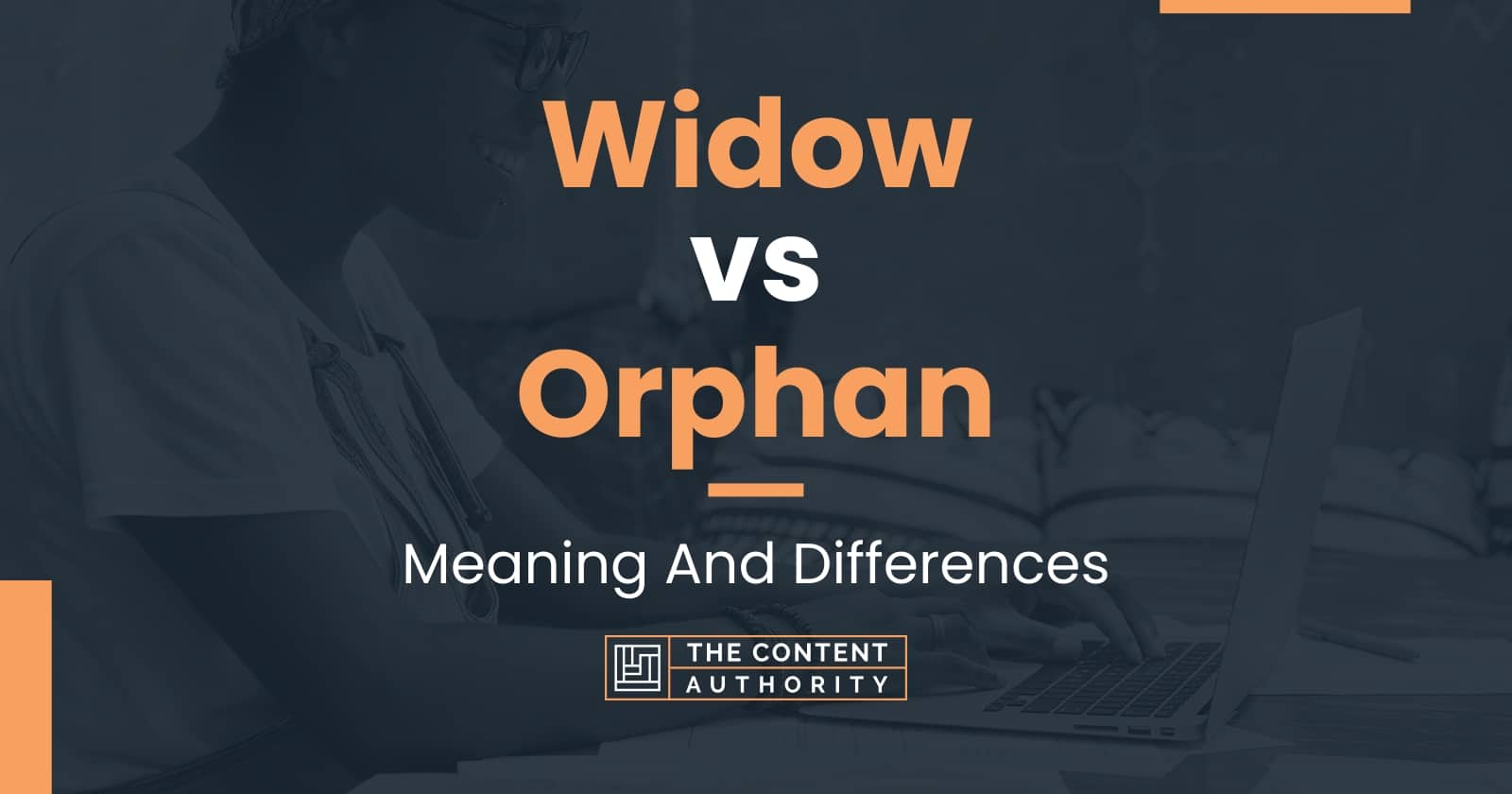 widow-vs-orphan-meaning-and-differences