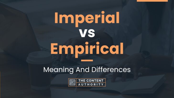 imperial-vs-empirical-meaning-and-differences