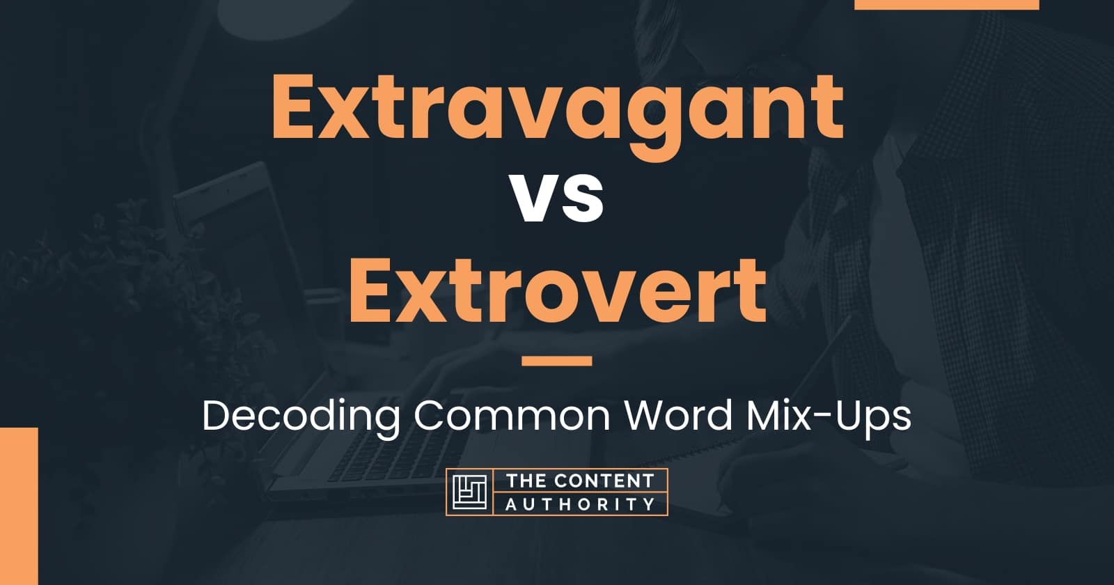 extravagant-vs-extrovert-decoding-common-word-mix-ups