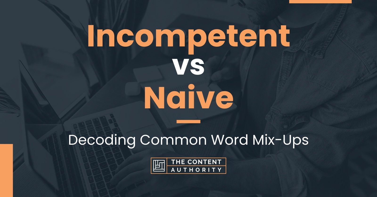 Incompetent vs Naive: Decoding Common Word Mix-Ups