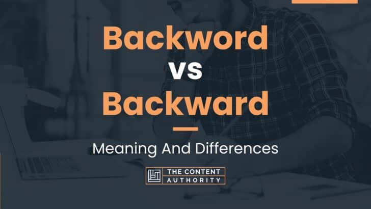 backword-vs-backward-meaning-and-differences