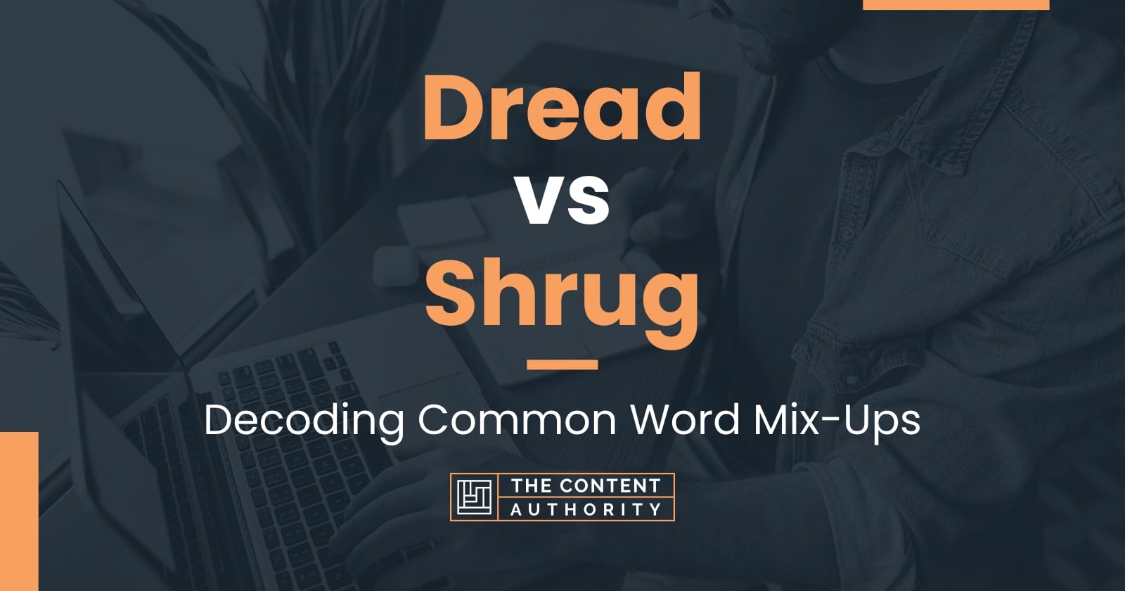 dread-vs-shrug-decoding-common-word-mix-ups