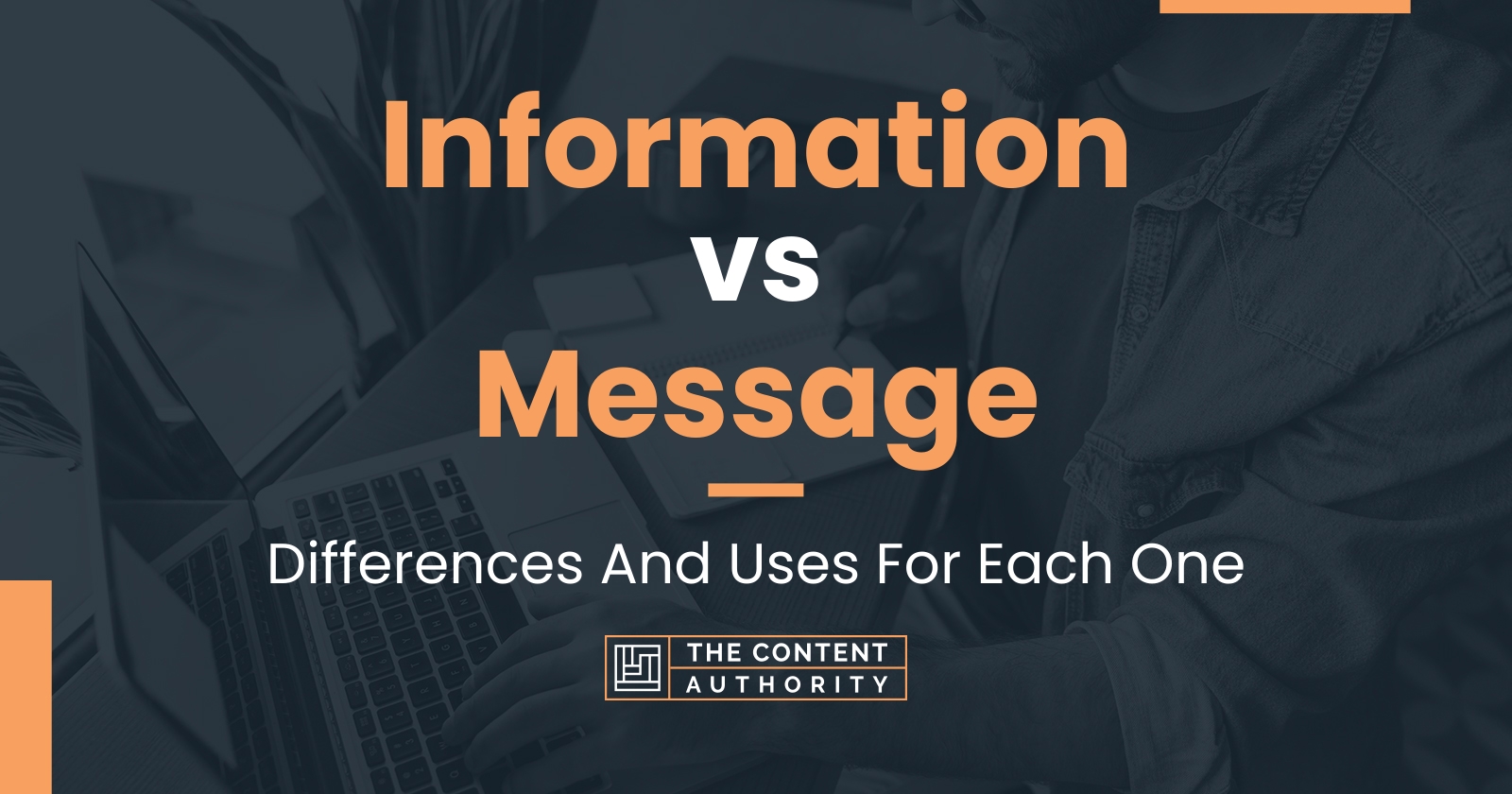 Information vs Message: Differences And Uses For Each One