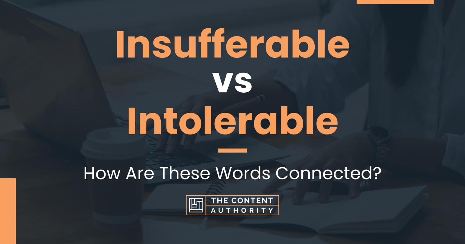 insufferable-vs-intolerable-how-are-these-words-connected