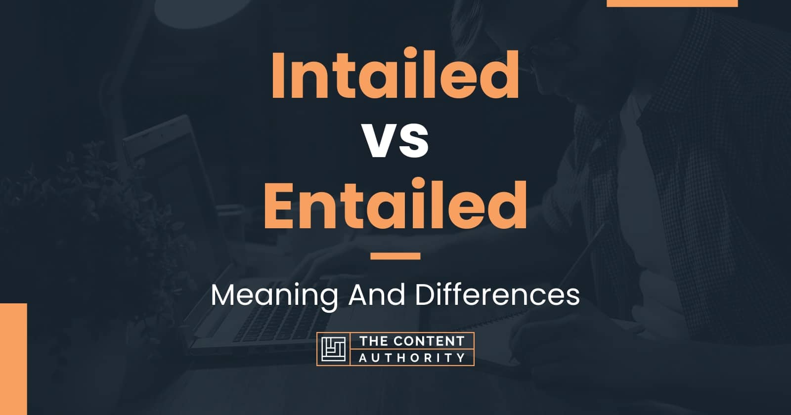 intailed-vs-entailed-meaning-and-differences