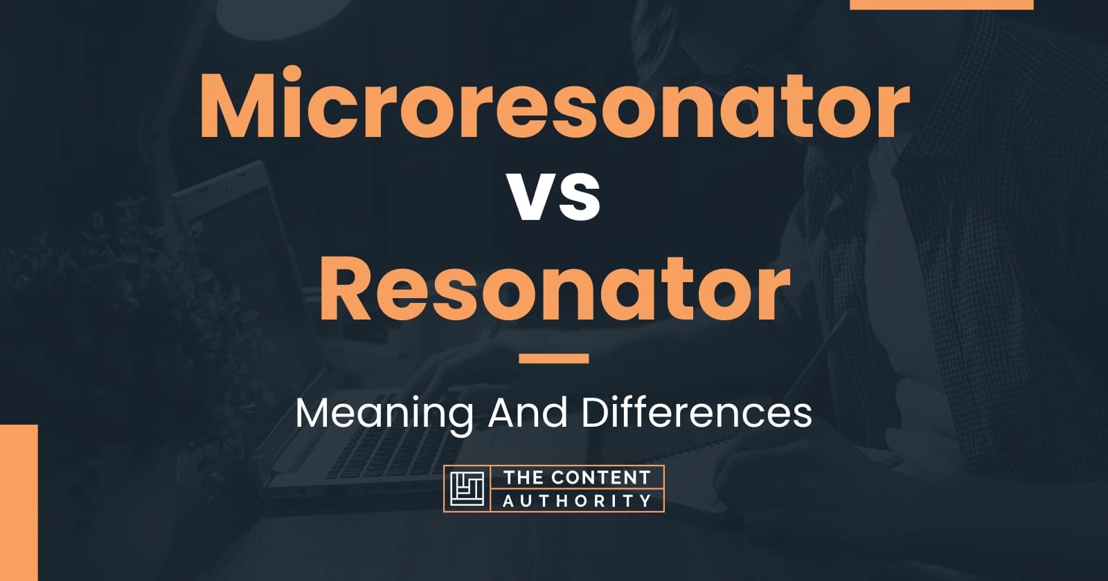 Microresonator vs Resonator Meaning And Differences