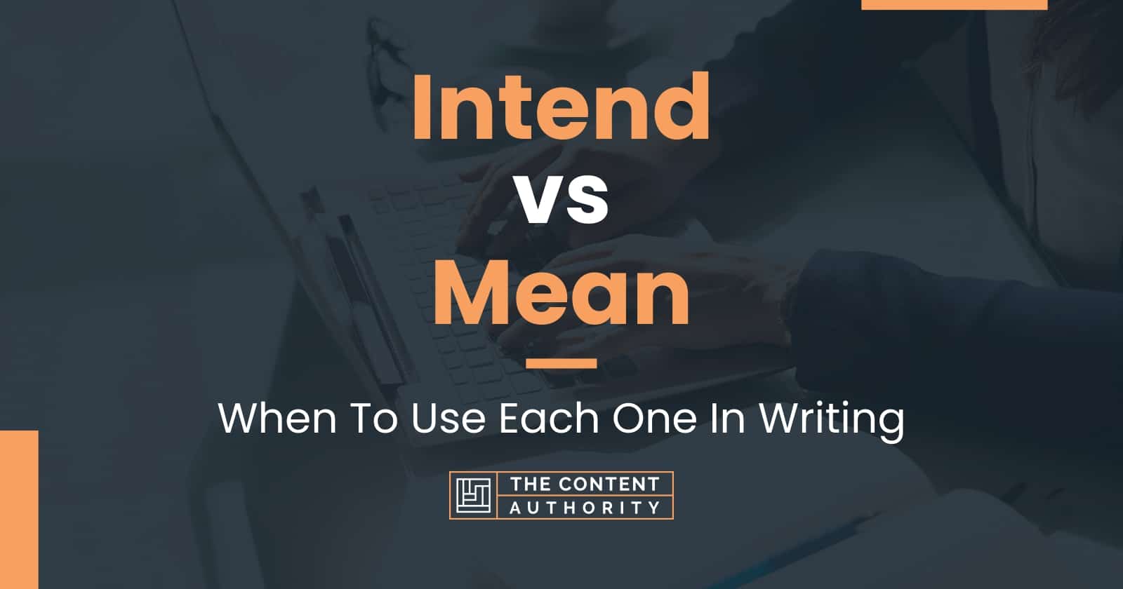 intend-vs-mean-when-to-use-each-one-in-writing