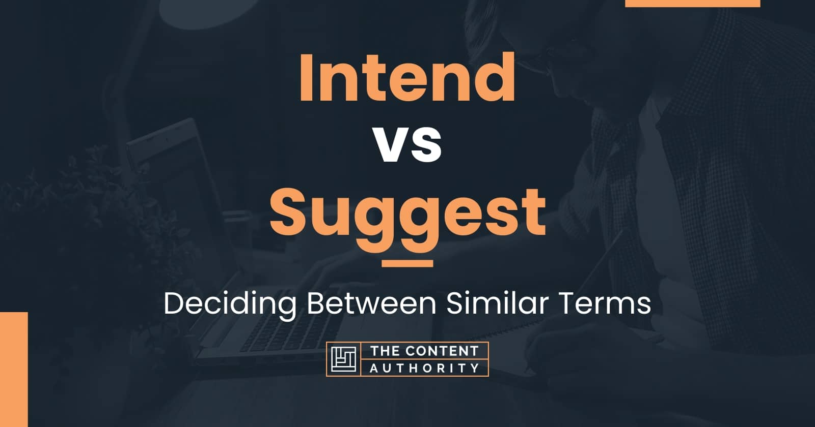 Intend vs Suggest: Deciding Between Similar Terms