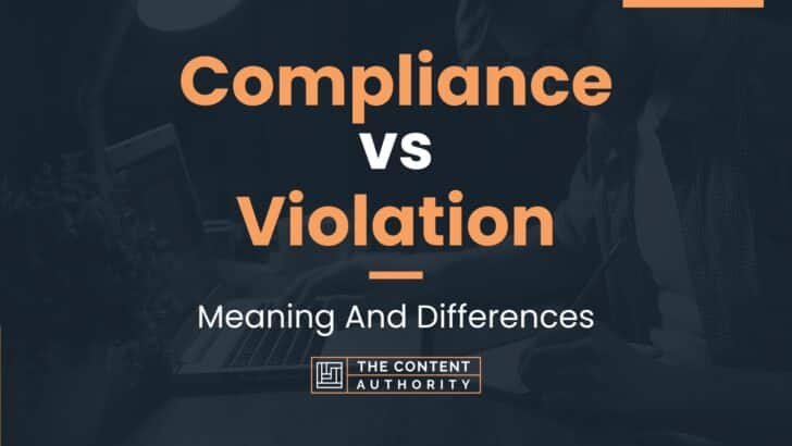 Compliance vs Violation: Meaning And Differences