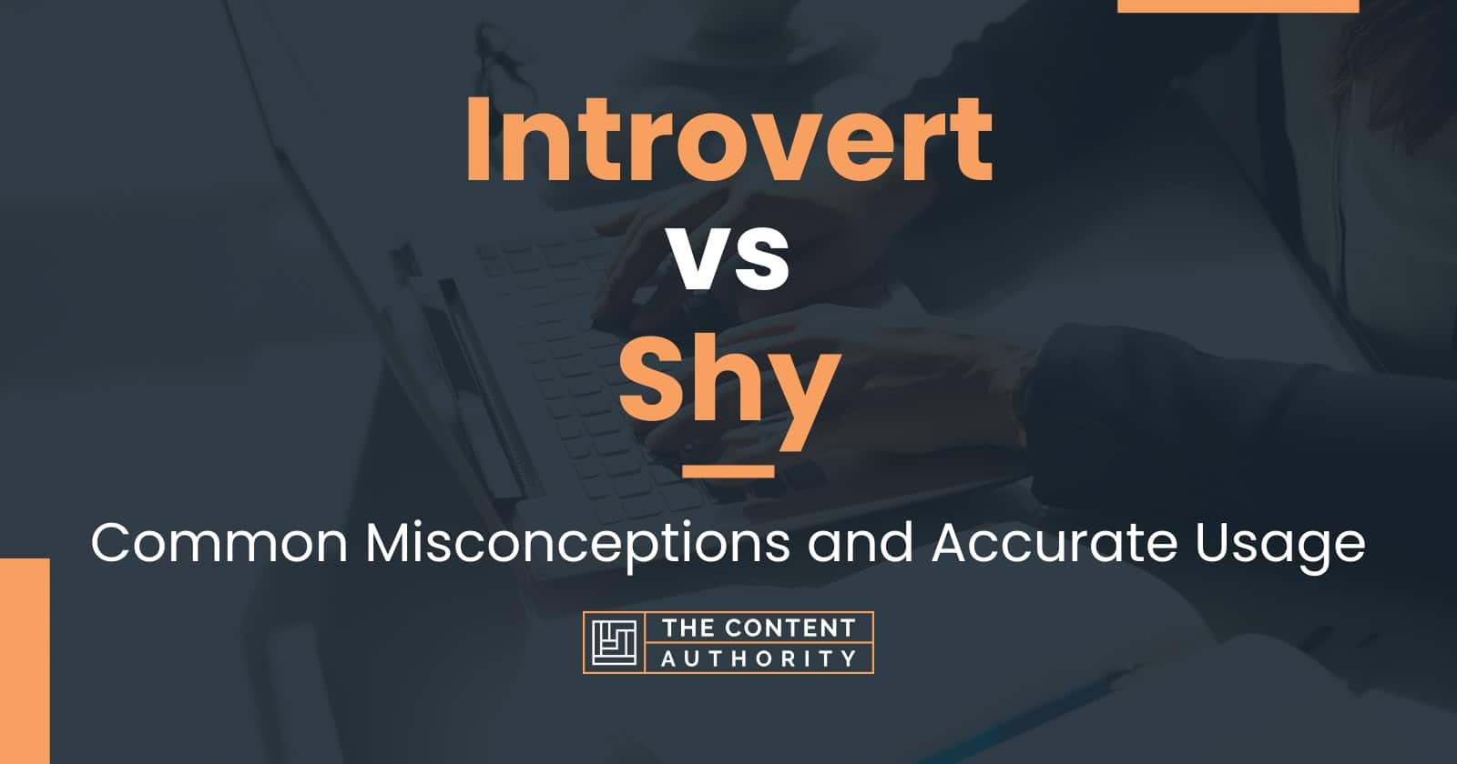 Introvert vs Shy Common Misconceptions and Accurate Usage