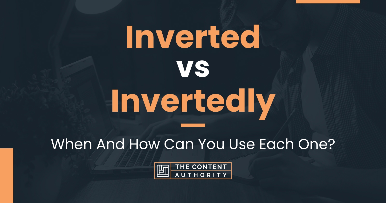Inverted vs Invertedly: When And How Can You Use Each One?