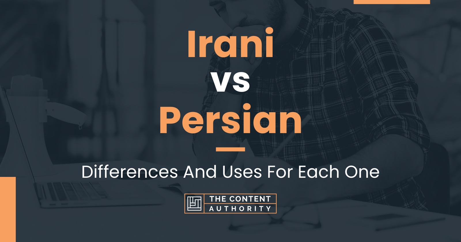 Irani vs Persian: Differences And Uses For Each One