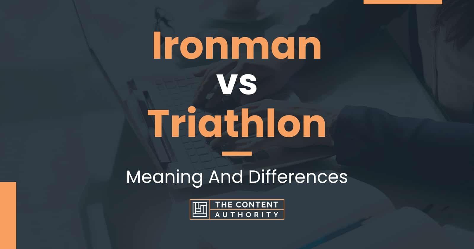 Ironman vs Triathlon Meaning And Differences