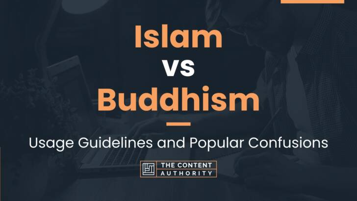Islam vs Buddhism: Usage Guidelines and Popular Confusions