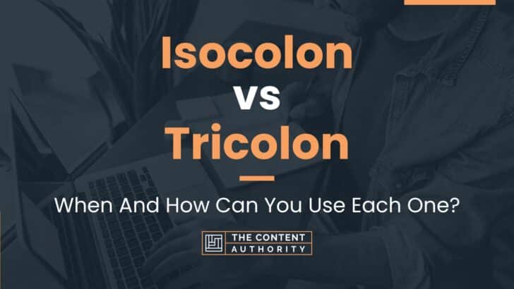 Isocolon vs Tricolon: When And How Can You Use Each One?