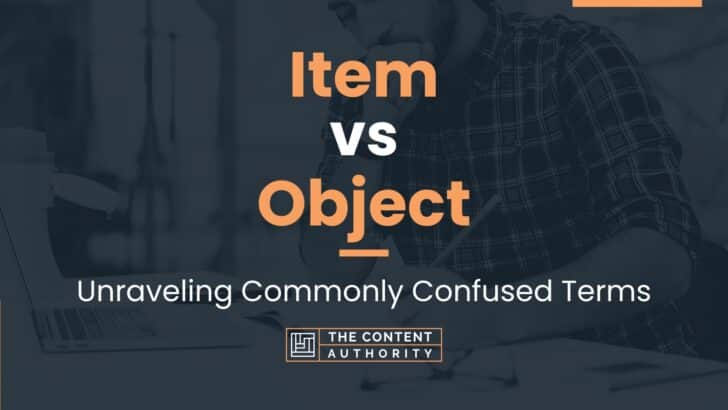 Item vs Object: Unraveling Commonly Confused Terms