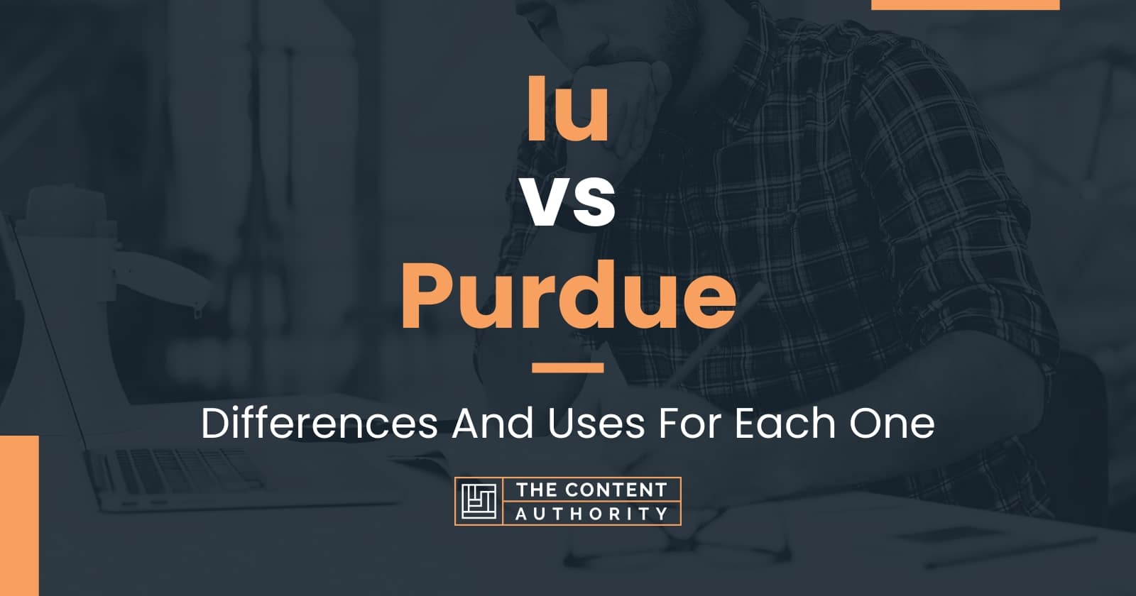 Iu vs Purdue Differences And Uses For Each One