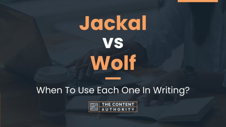 Jackal vs Wolf: When To Use Each One In Writing?