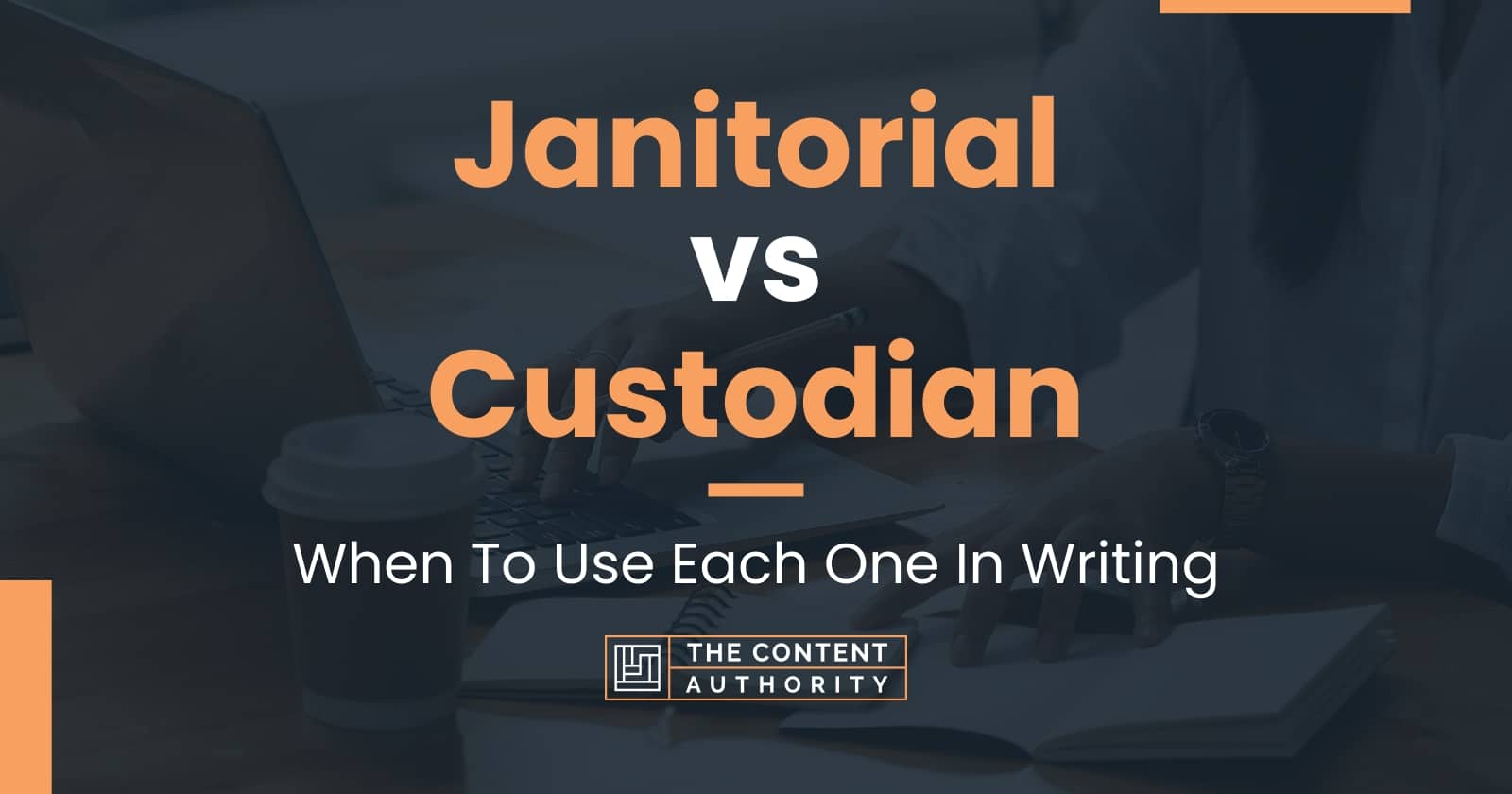 Janitorial vs Custodian When To Use Each One In Writing