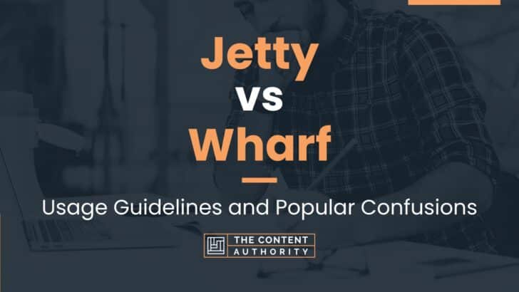 Jetty vs Wharf: Usage Guidelines and Popular Confusions