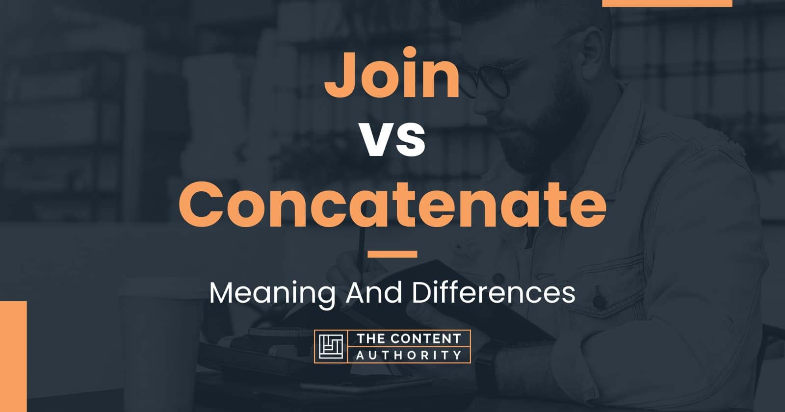 Join Vs Concatenate Meaning And Differences 8763