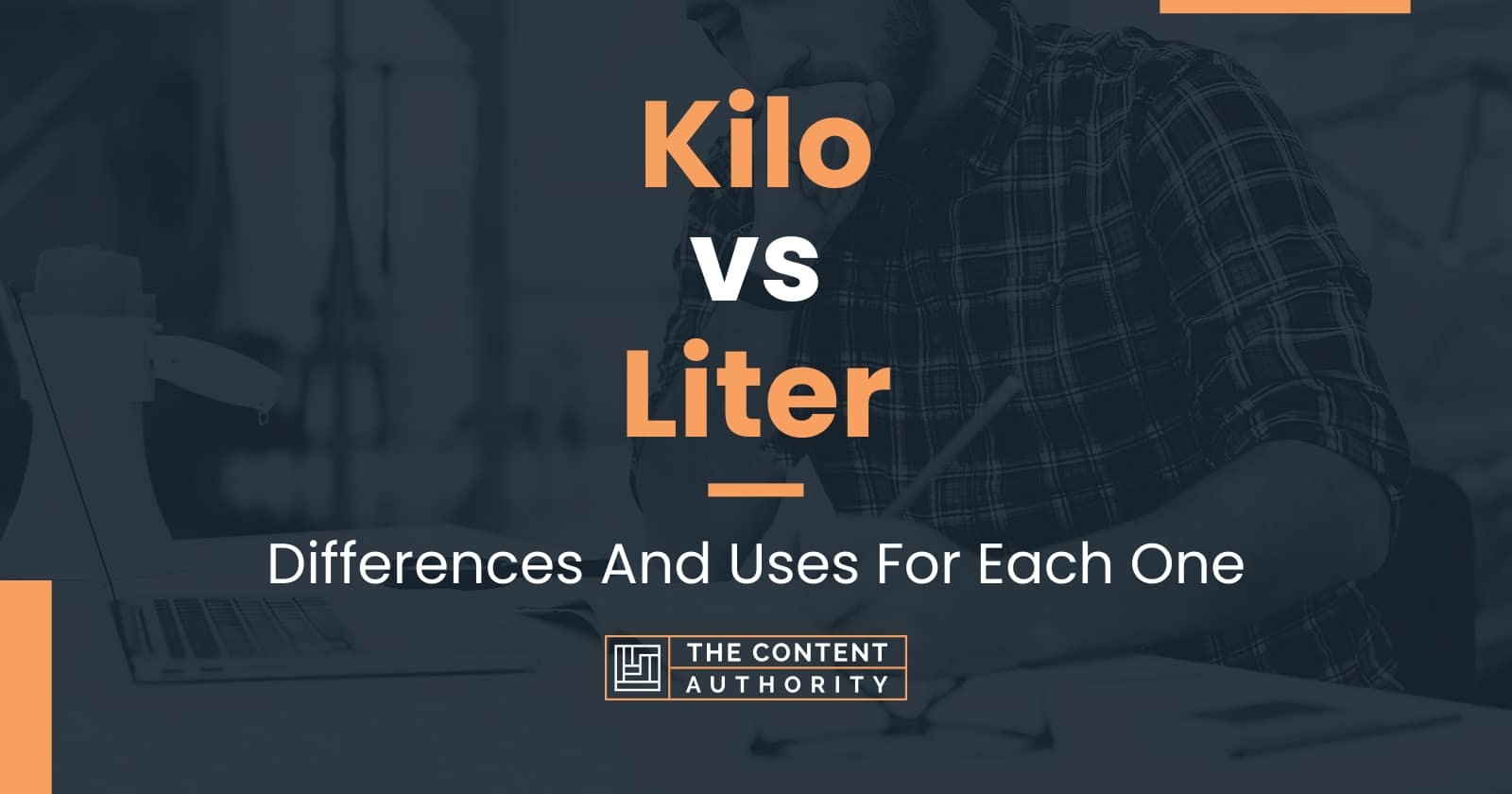 Kilo Vs Liter Differences And Uses For Each One