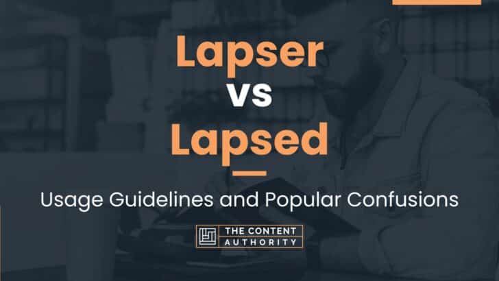 lapser-vs-lapsed-usage-guidelines-and-popular-confusions