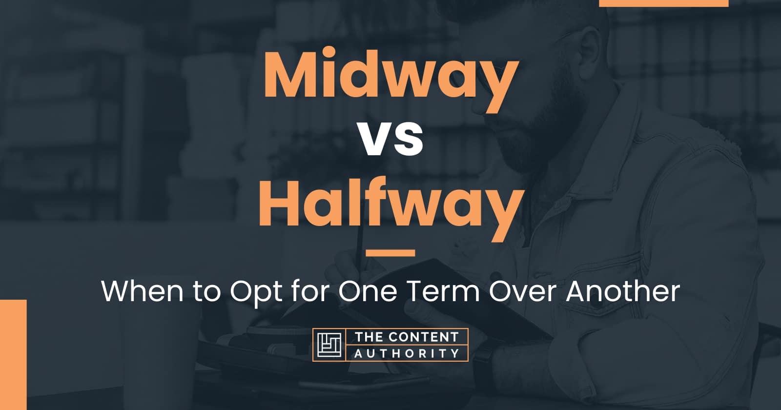 Midway vs Halfway When to Opt for One Term Over Another