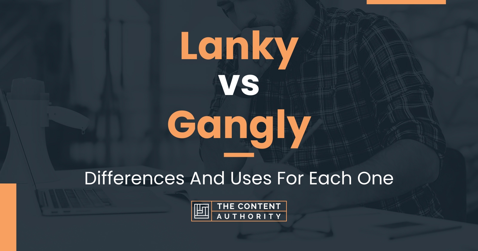 lanky-vs-gangly-differences-and-uses-for-each-one