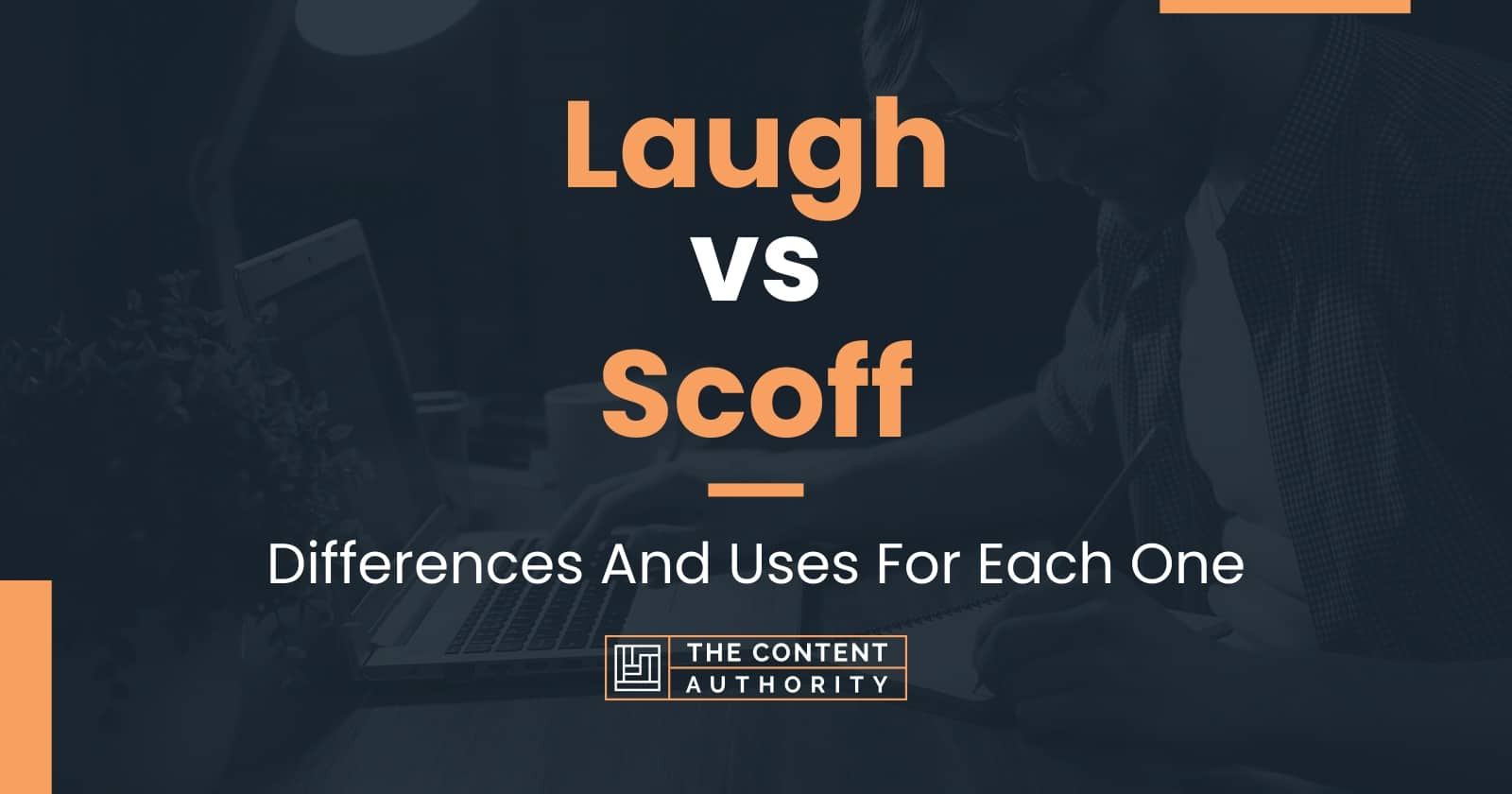 laugh-vs-scoff-differences-and-uses-for-each-one