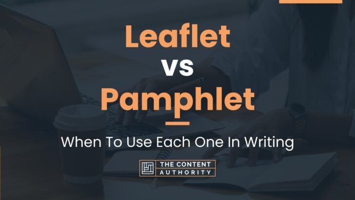 Leaflet vs Pamphlet: When To Use Each One In Writing