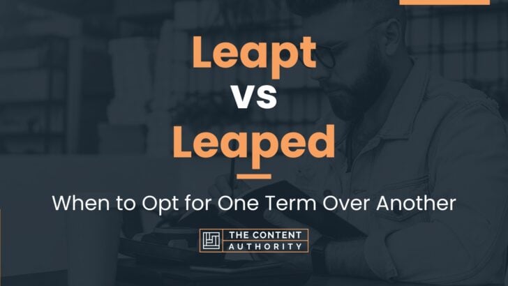 leapt-vs-leaped-when-to-opt-for-one-term-over-another