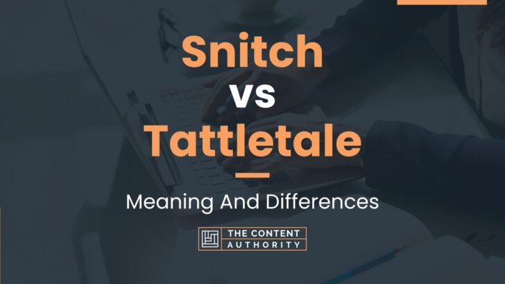 snitch-vs-tattletale-meaning-and-differences