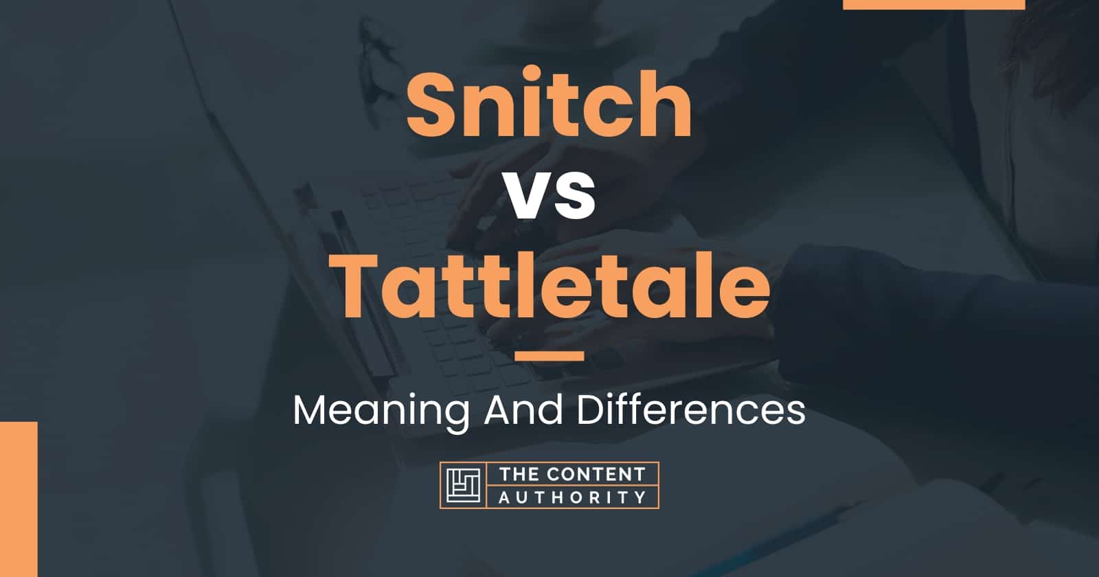 snitch-vs-tattletale-meaning-and-differences